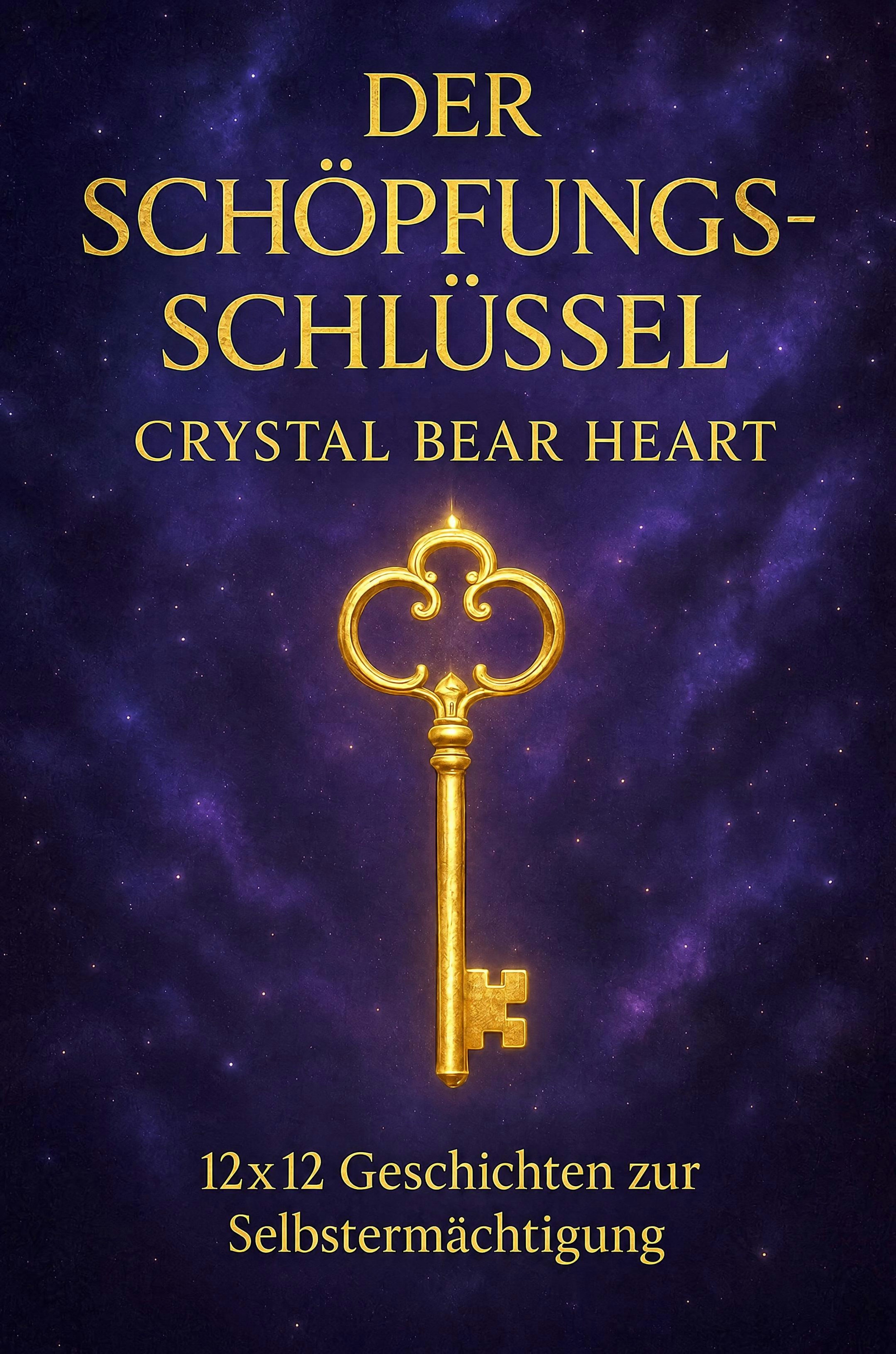 Der Schöpfungsschlüssel von Crystal Bear Heart – Buchcover mit goldenem Schlüssel im Sternenhimmel